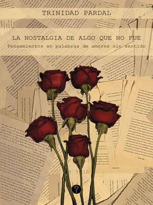 cover image of La nostalgia de algo que no fue